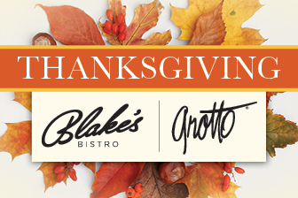 Thanksgiving at Blake's Bistro & Grotto