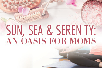 Sun, Sea and Serenity: An Oasis for Moms 